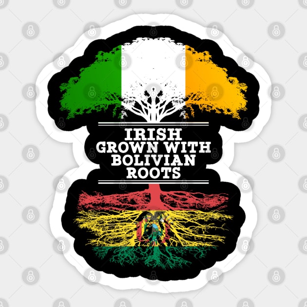 Irish Grown With Bolivian Roots - Gift for Bolivian With Roots From Bolivia Sticker by Country Flags